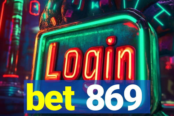 bet 869